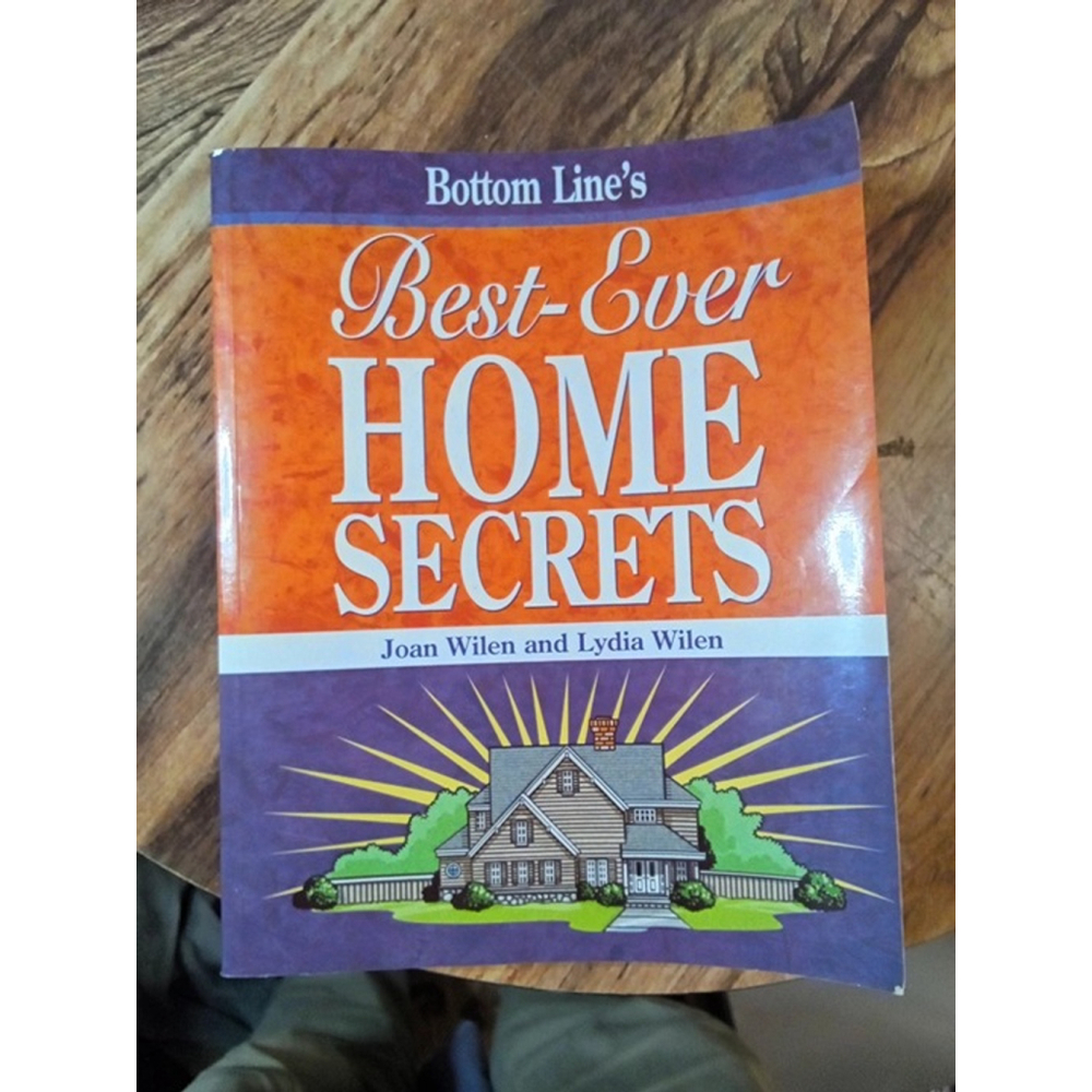 Bottom Line's Best-Ever Home Secrets Joan & Lydia Wilen Softcover Published 2010